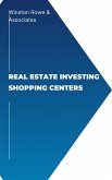 Real Estate Investing Shopping Centers (eBook, ePUB)