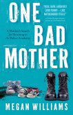 One Bad Mother (eBook, ePUB)