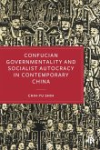 Confucian Governmentality and Socialist Autocracy in Contemporary China (eBook, ePUB)