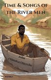 Time & Songs of the River Man (eBook, ePUB)