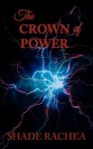 The Crown of Power (The Crown of Amiriel, #3) (eBook, ePUB) The Crown of Power (The Crown of Amiriel, #3) (eBook, ePUB)