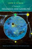A Theory of Insurance and Gambling (eBook, PDF)