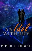 An Idol with Luv (Intergalactic Idol, #1) (eBook, ePUB)