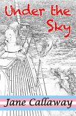 Under the Sky (Under The Skin, #3) (eBook, ePUB)