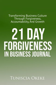 Cover 21 Day Forgiveness in Business Journal (eBook, ePUB)