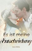 Es ist meine Entscheidung (eBook, ePUB)