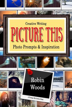 Cover Picture This: Creative Writing Photo Prompts & Inspiration (Prompt Me) (eBook, ePUB)