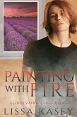 Painting with Fire (Survivors Find Love, #1) (eBook, ePUB)