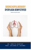 Bronchopulmonary Dysplasia Demystified: Doctor's Secret Guide (eBook, ePUB)