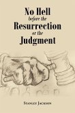 No Hell Before the Resurrection or the Judgment (eBook, ePUB)