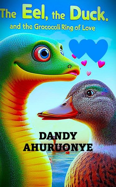The Eel, The Duck, and the Groccolli Ring of Love (eBook, ePUB)