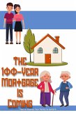 The 100-Year Mortgage is Coming: How to Position Your Family to Avoid It (Financial Freedom, #218) (eBook, ePUB)