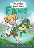 Dr. Susie Animal Safari - Frogs (eBook, ePUB)