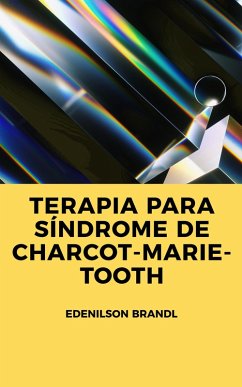 Terapia para Síndrome de Charcot-Marie-Tooth (eBook, ePUB) - Brandl, Edenilson