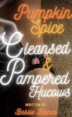 Pumpkin Spice Cleansed & Pampered Hucows (The Betty Series, #5) (eBook, ePUB)