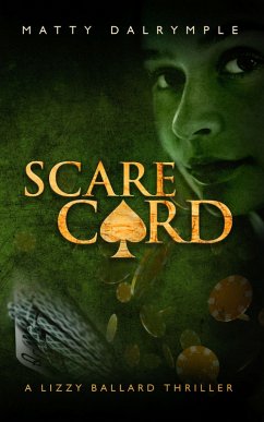 Scare Card (The Lizzy Ballard Thrillers, #4) (eBook, ePUB) - Dalrymple, Matty