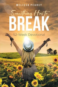 Something Has to Break (eBook, ePUB) - Pearcy, Melissa