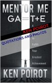 Quotations and Photos: Mentor Me: GA=T+E-A Formula to Ful¿ll Your Greatest Achievement (eBook, ePUB)