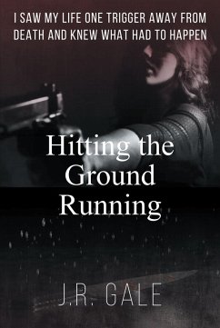 Hitting the Ground Running (eBook, ePUB) - Gale, J. R.