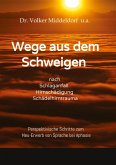 Wege aus dem Schweigen - nach Schlaganfall, Hirnschädigung, Schädelhirntrauma Wege aus dem Schweigen - nach Schlaganfall, Hirnschädigung, Schädelhirntrauma