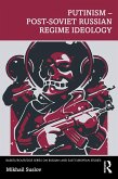 Putinism - Post-Soviet Russian Regime Ideology (eBook, PDF)