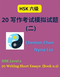 Cover HSK Level 6 : 20 Writing Short Essays (Book n.2) (eBook, ePUB)