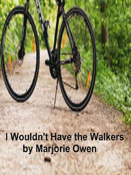 I Wouldn't Have the Walkers (eBook, ePUB)