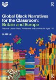 Global Black Narratives for the Classroom: Britain and Europe (eBook, PDF)