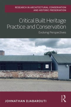Critical Built Heritage Practice and Conservation (eBook, ePUB) - Djabarouti, Johnathan
