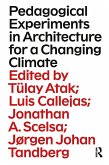 Pedagogical Experiments in Architecture for a Changing Climate (eBook, PDF)