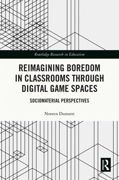 Cover Reimagining Boredom in Classrooms through Digital Game Spaces (eBook, PDF)
