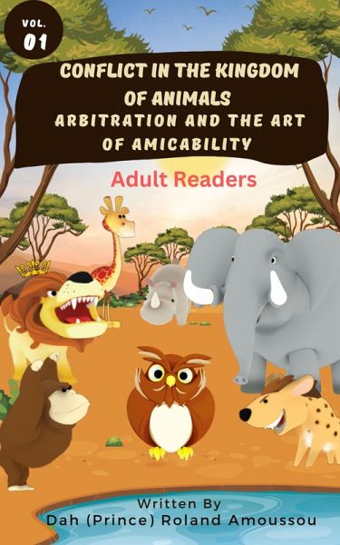 Conflict In The Kingdom of Animals: Arbitration and The Art of Amicability (eBook, ePUB) Conflict In The Kingdom of Animals: Arbitration and The Art of Amicability (eBook, ePUB)