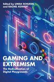 Gaming and Extremism (eBook, PDF) Gaming and Extremism (eBook, PDF)
