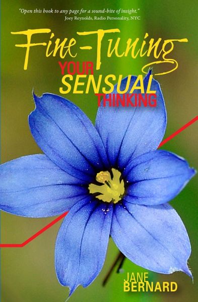 Fine-Tuning Your Sensual Thinking (eBook, ePUB) Fine-Tuning Your Sensual Thinking (eBook, ePUB)
