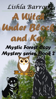 A Witch Under Block and Key (Mystic Forest Cozy Mystery Series, #2) (eBook, ePUB) - Barron, Lishla