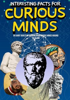 Interesting Facts for Curious Minds: 99 Short Bursts of Wisdom from Curious Minds Around the Globe (eBook, ePUB) - Lindell, Ty