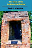 The Story of the Indiana Constitution (Indiana History Series, #7) (eBook, ePUB)