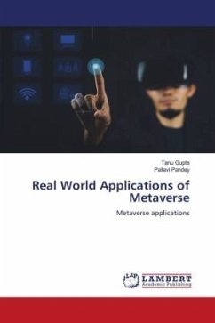 Real World Applications of Metaverse - Gupta, Tanu;Pandey, Pallavi