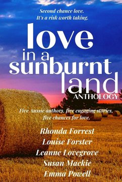 Love in a Sunburnt Land Anthology - Australian Authors, Various