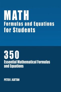 Math Formulas and Equations for Students - Kattan, Peter I.