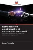 Rémunération émotionnelle et satisfaction au travail