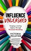 Influence Unleashed (eBook, ePUB)