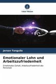 Emotionaler Lohn und Arbeitszufriedenheit