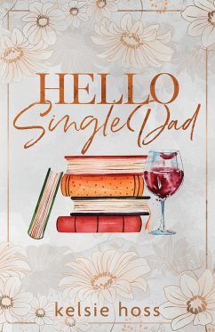 Hello Single Dad - Hoss, Kelsie