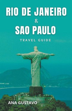 Rio De Janeiro & Sao Paulo Travel Guide - Gustavo, Ana