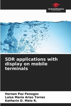 SDR applications with display on mobile terminals - Paz Penagos, Hernán;Arias Torres, Luisa María;Melo R., Katherin D.