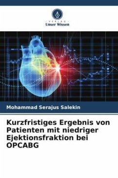 Kurzfristiges Ergebnis von Patienten mit niedriger Ejektionsfraktion bei OPCABG - Salekin, Mohammad Serajus