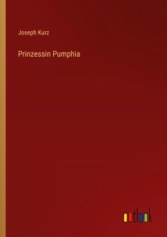 Prinzessin Pumphia - Kurz, Joseph