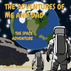 THE ADVENTURES OF ME AND DAD (eBook, ePUB)