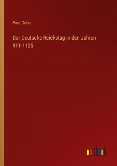 Der Deutsche Reichstag in den Jahren 911-1125